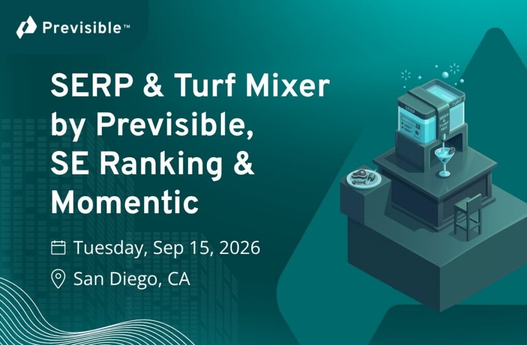 Event flyer: “SERP & Turf Mixer” on Sep 15, 2026, in San Diego, hosted by Previsible, SE Ranking, and Momentic.