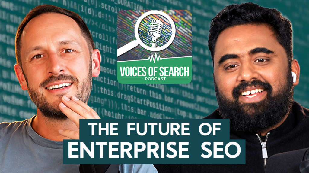 Two men smiling in front of a Voices of Search podcast logo and the text “The Future of Enterprise SEO.”